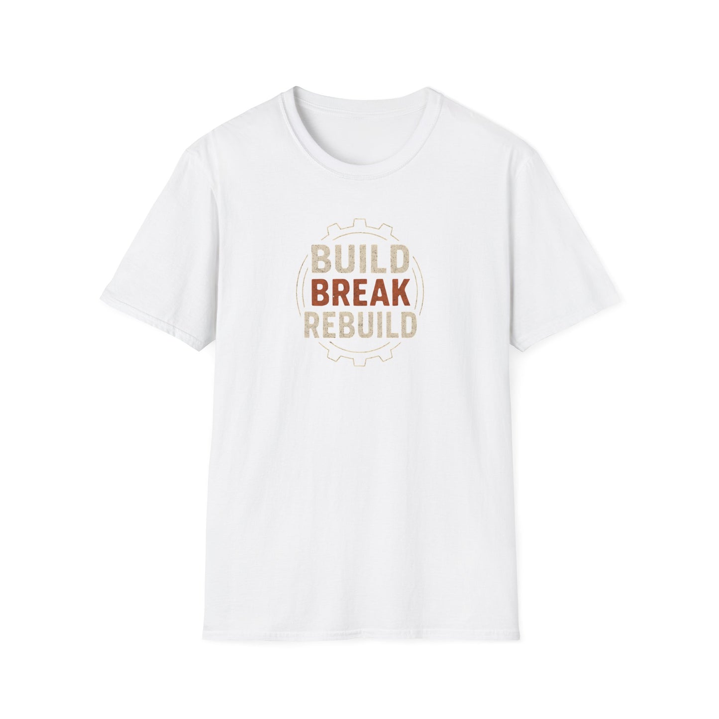 Build Break Rebuild T-Shirt